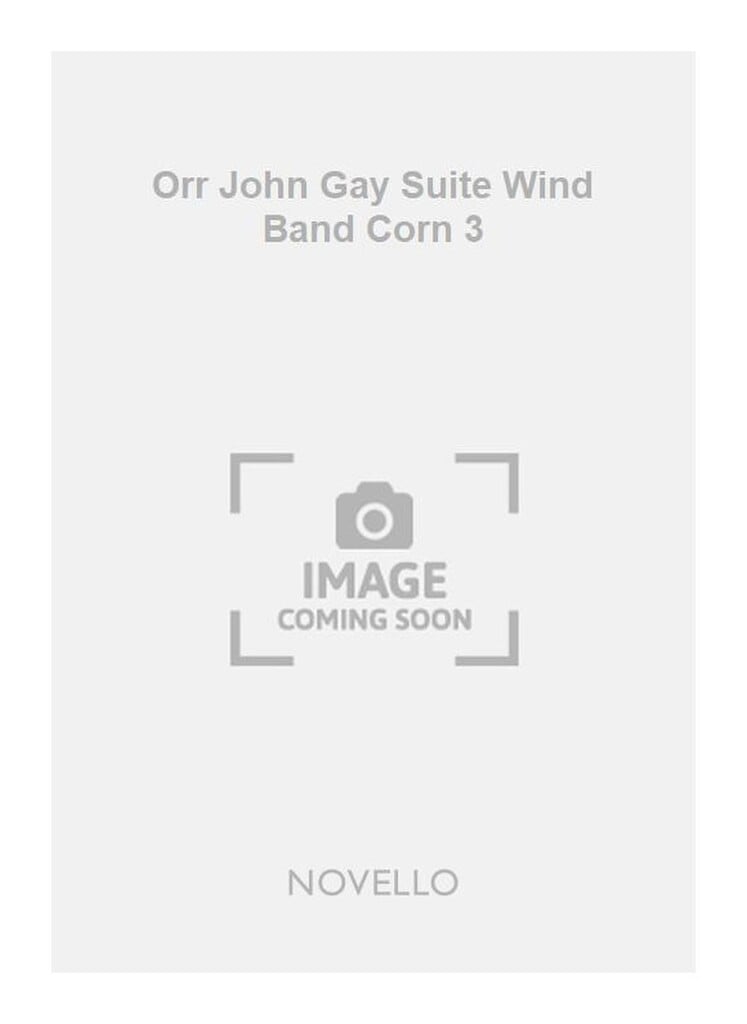 Orr John Gay Suite Wind Band Corn 3